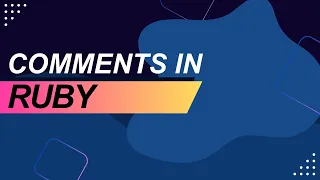 How to Effectively Use Comments in Ruby