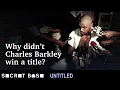 Charles Barkley never won an NBA championship Here s what left him empty-handed