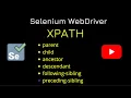 How to use parent child ancestor descendant following and preceding-sibling in Xapth Selenium