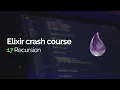 Elixir crash course Recursion