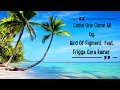Download Lagu Come One Come All - Bird Of Figment feat. Frigga Cara Rainer (Lyrics) Get relax, enjoy the music.