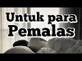 Download Lagu Pesan untuk para pemalas || Video Motivasi