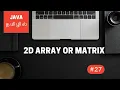 Java Programming - 27 Multi Dimensional Array or 2D Array Tamil
