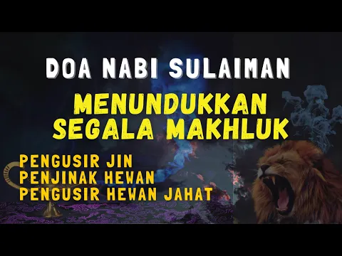 Download MP3 Doa Nabi Sulaiman Menundukan dan Menjinakkan Hewan dan Jin | Ayat Nabi Sulaiman Innahu Min Sulaimana