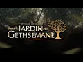 Le Parcours de la Foi vers le Jardin de Gethsémané - 19/12/2025