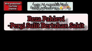 Download REZA PAHLEVI -Pergi Sulit Bertahan Sakit COVER LAGU TERBARU 2020 MP3