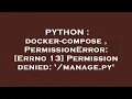 PYTHON docker-compose PermissionError Errno 13 Permission denied manage py