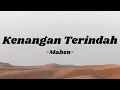 Download Lagu Kenangan Terindah - Mahen | Lirik Lagu