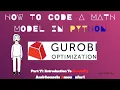 GurobiPy Crash Course Build Your First Optimization Model in Python