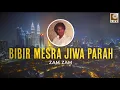 Download Lagu Zam Zam - Bibir Mesra Jiwa Parah  (Official Lyric Video)
