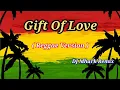 Download Lagu Gift Of Love - Aera Cover ( Reggae Version ) | DJ Mhark Remix