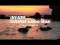 Lagu LAGU ACARA DAMAI LEBE BAE 