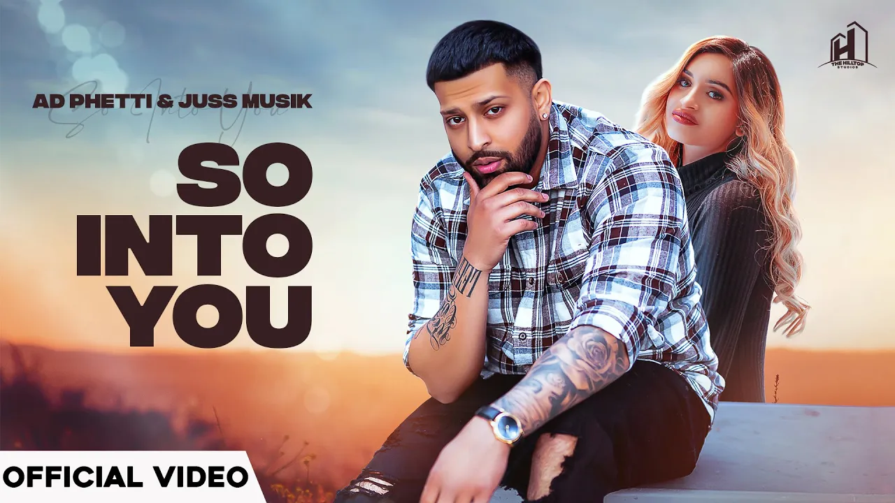 So Into You (Official Video) | Adphetti & Juss Musik | The Hilltop Studios