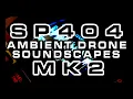 Lagu SP 404 MK2 AMBIENT DRONE SOUNDSCAPES