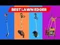 The 5 Best Lawn Edgers In 2026 The Best Lawn Edger for Your Yard