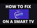 How To Fix the IPTV Smarters Pro App on an Smart TV
