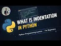 04 - What is Indentation in Python