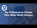 Top 5 Reasons to Choose Penn State World Campus