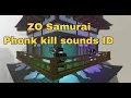 ZO Samurai Phonk killsounds ID