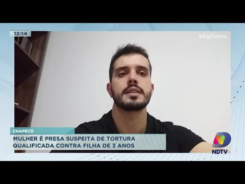 Chapecó: Mulher é presa suspeita de tortura qualificada contra filha de 3 anos