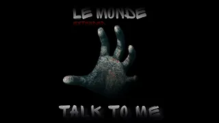 le monde talk to me extended 