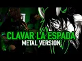 Download Lagu CLAVAR LA ESPADA (From BLEACH) | METAL COVER by Rocco Minichiello