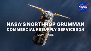 NASA's Northrop Grumman Commercial Resupply Services 24 Departure