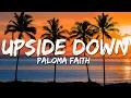 Lagu Paloma Faith - Upside Down (Lyrics)