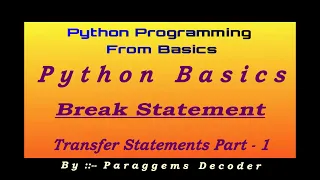 Break Statement in Python Transfer Statements Part1 How to use Break in Python Python