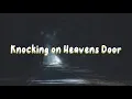 Download Lagu RAIGN - Knocking on Heavens Door Lyrics