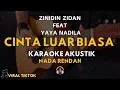 Download Lagu Zinidin Zidan Ft Yaya Nadila - Cinta Luar Biasa (Karaoke Akustik) Nada Rendah