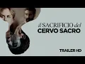 Video di IL SACRIFICIO DEL CERVO SACRO - Trailer Ufficiale Italiano