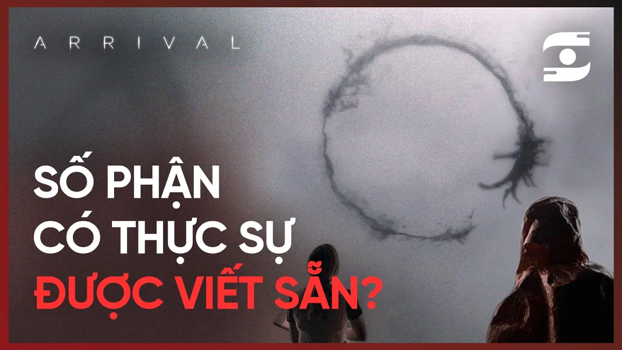 Outline Video Arrival: Giải Mã Bí Ẩn Của Ngôn Ngữ, Thời Gian và Định Mệnh