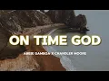 Download Lagu (Lyrics) || On time God || Abbie Gamboa × Chandler Moore