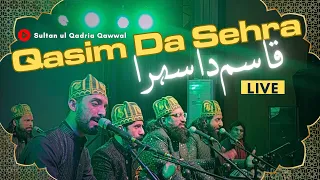 QASIM DA SEHRA | Sultan ul Qadria Qawwal | Live | Heart-Wrenching Kalaam | 4K Qawwali 2026