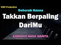 Download Lagu KARAOKE Takkan Berpaling DariMu - Deborah Hanna