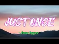 Download Lagu Just Once - James Ingram (Lyrics)