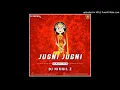 Download Lagu JUGNI JUGNI (TAPORI MIX) - DJ NIKHIL Z