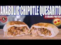 ANABOLIC CHIPOTLE QUESARITO High Protein Anabolic Chipotle Burrito Copycat Recipe