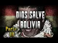 Download Lagu GOD SAVE BOLIVIA - PART III