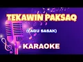Download Lagu TEKAWIN PAKSAQ LAGU SASAK KARAOKE