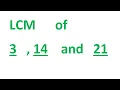 LCM of 3 14 and 21