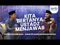 Download Lagu Kita Bertanya Ustadz Menjawab | Ustadz Syafiq Riza Basalamah  \u0026 Ustadz Ammi Nur Baits
