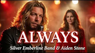 Always A Song for a Love That Never Dies Emotional Rock Classic Rock Silver Emberline Band