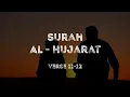 Download Lagu Surah Al-Hujarat(11-12)- Very beautiful recitation-fear Allah regarding this matter!