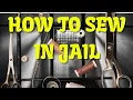 How Do You Sew In Jail Stitching Up Your Jail Whites