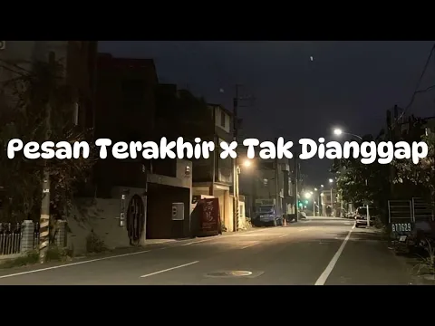 Download MP3 pesan terakhir x tak di anggap🎧