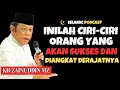 Download Lagu Ceramah Zainudin MZ - INI CIRI ORANG YANG AKAN SUKSES DAN DIANGKAT DERAJATNYA CERAMAH KH ZAINUDIN MZ