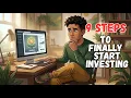 9 Steps to Finally Start Investing