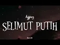 HIJJAZ - Selimut Putih | ( Video Lirik )